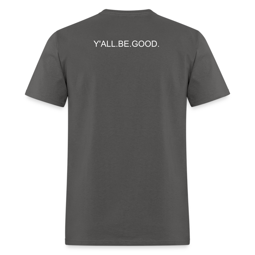 "Y'all Be Good" T-shirt - charcoal